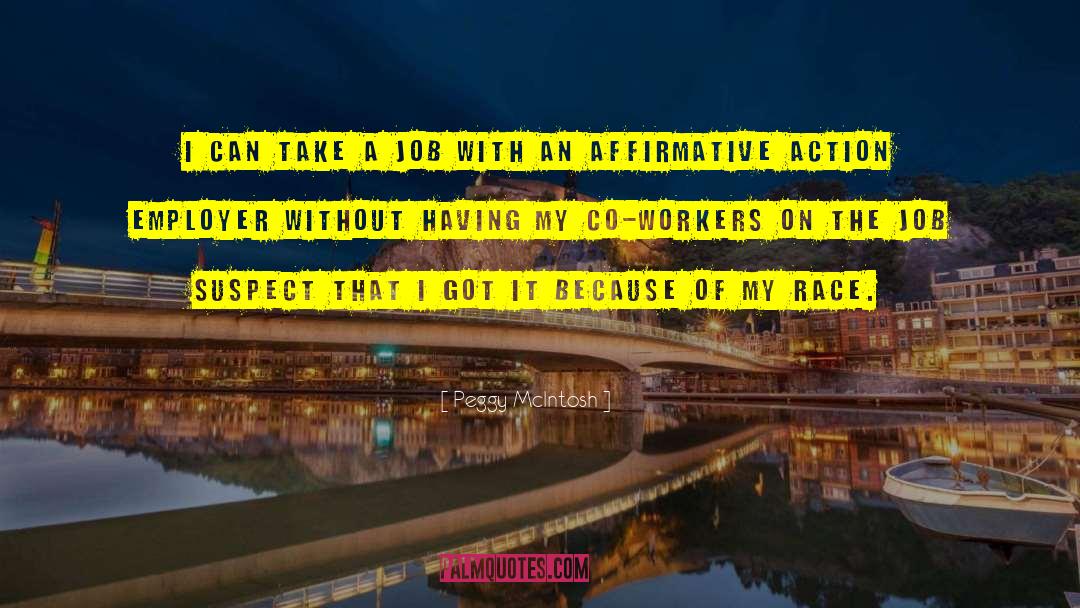Affirmative Action quotes by Peggy McIntosh
