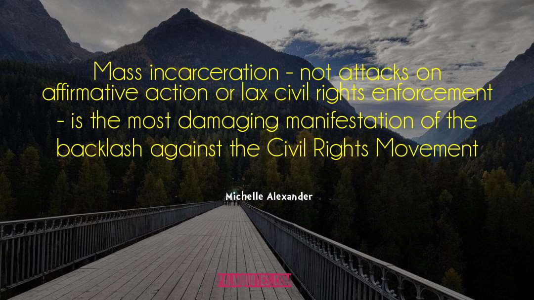 Affirmative quotes by Michelle Alexander