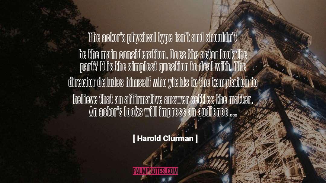 Affirmative quotes by Harold Clurman