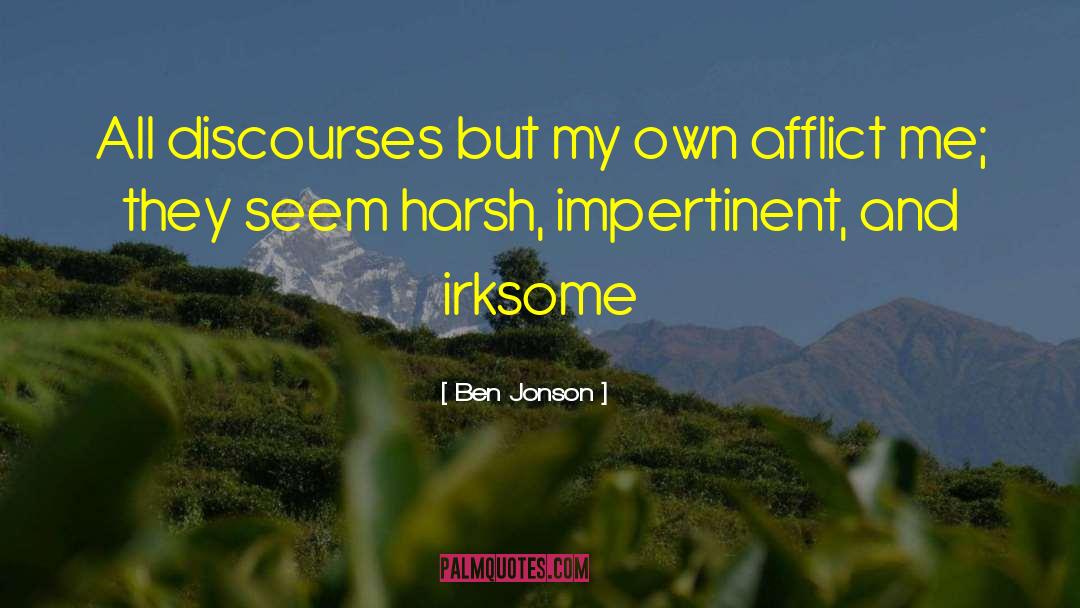 Afflict quotes by Ben Jonson