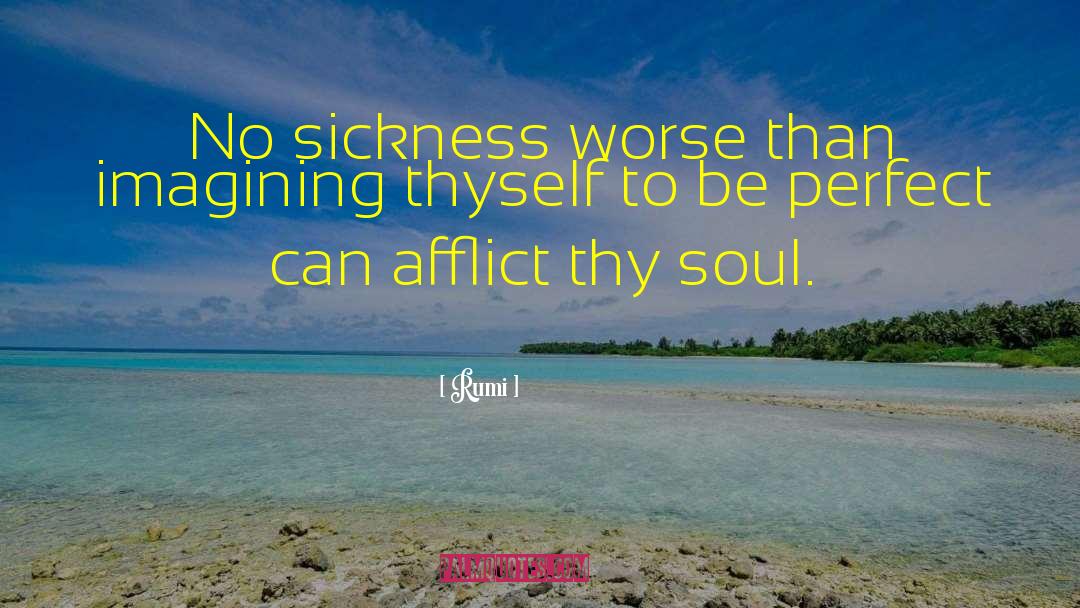 Afflict quotes by Rumi