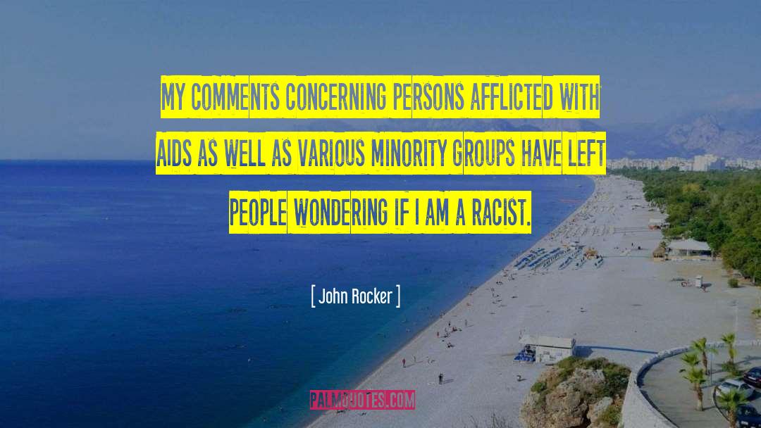Afflicted quotes by John Rocker