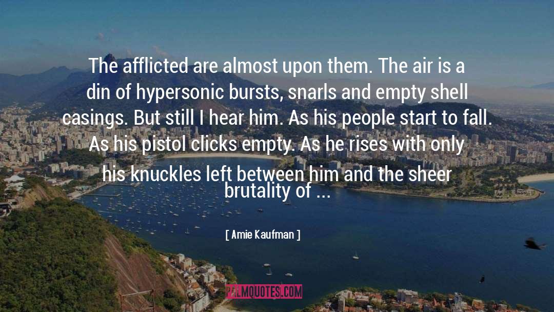 Afflicted quotes by Amie Kaufman