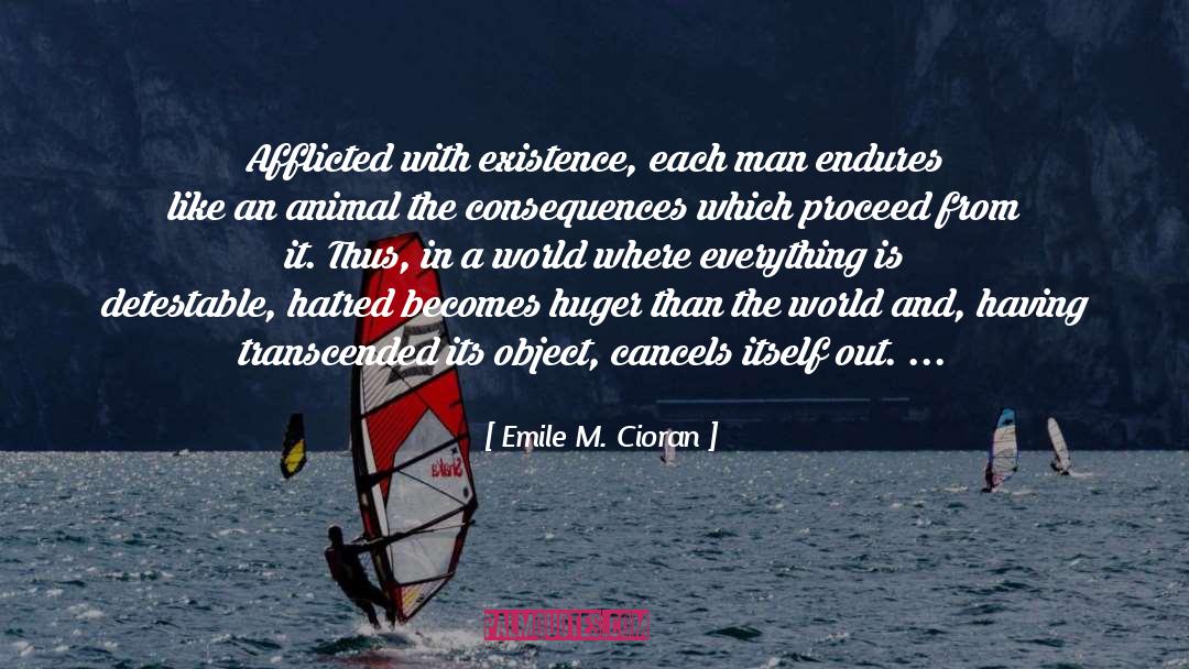 Afflicted quotes by Emile M. Cioran