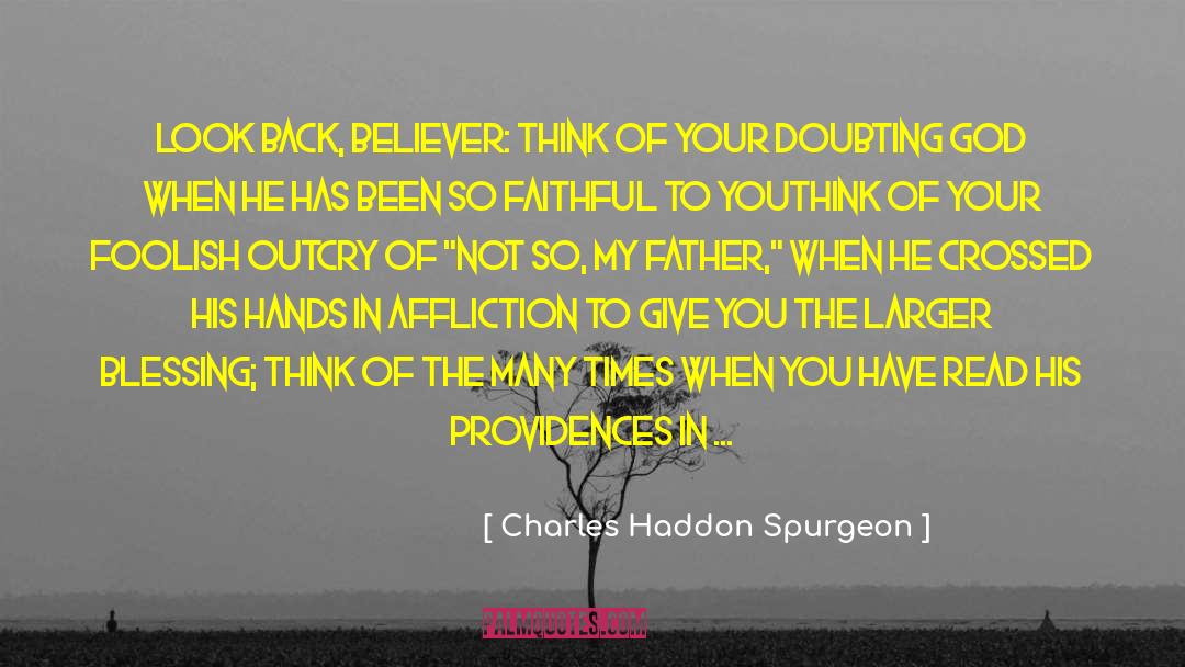 Affliction quotes by Charles Haddon Spurgeon
