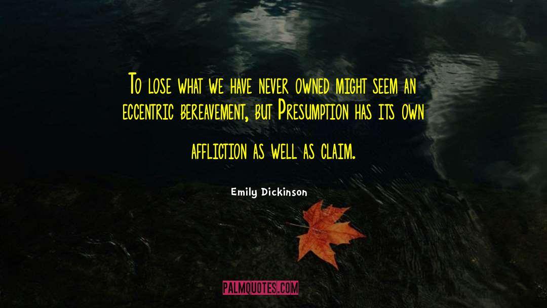 Affliction quotes by Emily Dickinson