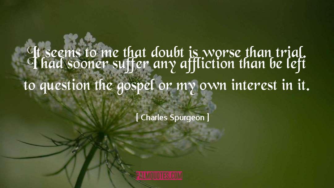 Affliction quotes by Charles Spurgeon