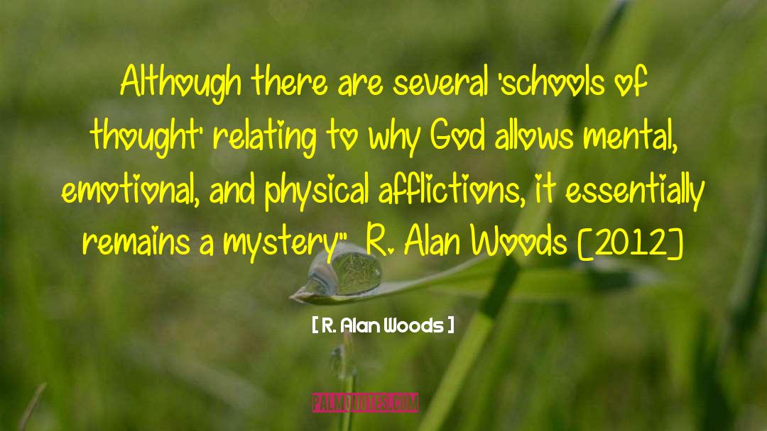 Afflictions quotes by R. Alan Woods