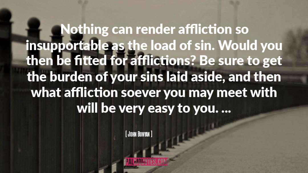 Afflictions quotes by John Bunyan