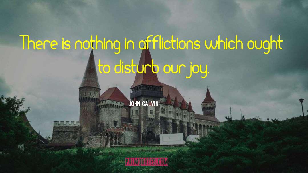 Afflictions quotes by John Calvin
