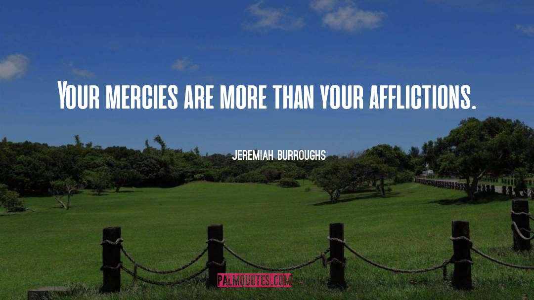 Afflictions quotes by Jeremiah Burroughs