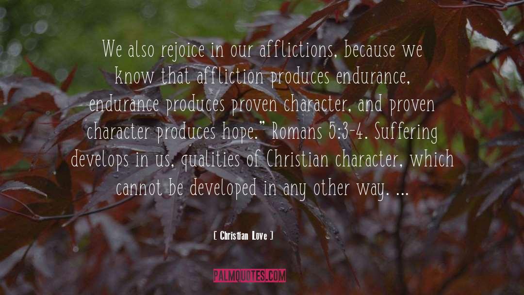 Afflictions quotes by Christian Love