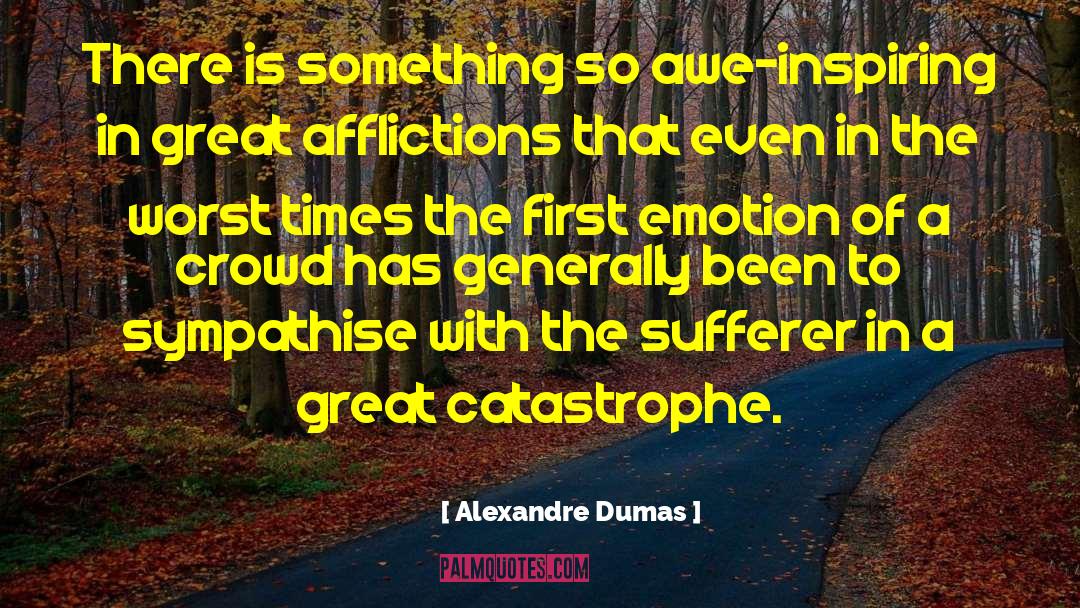 Afflictions quotes by Alexandre Dumas