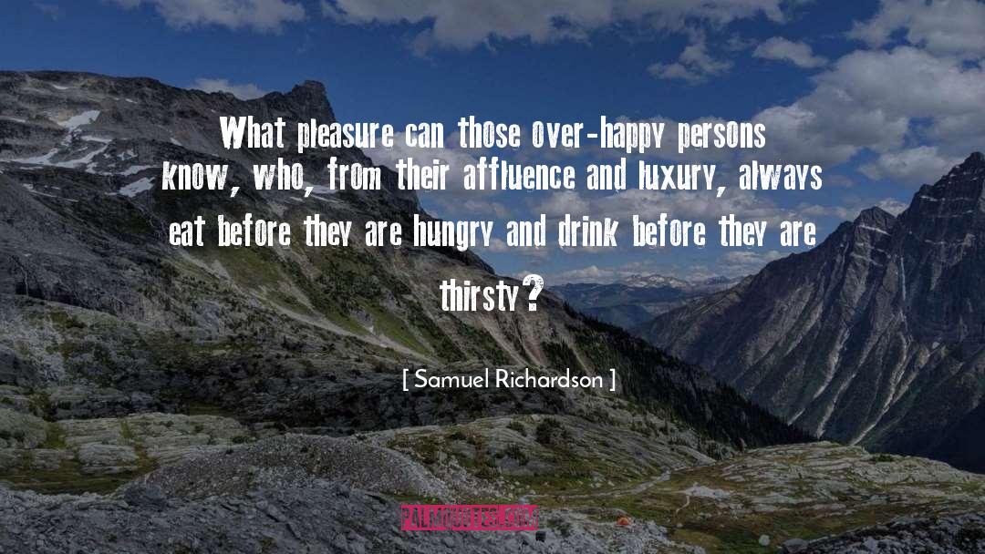Affluence quotes by Samuel Richardson