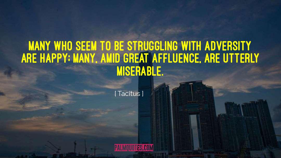 Affluence quotes by Tacitus
