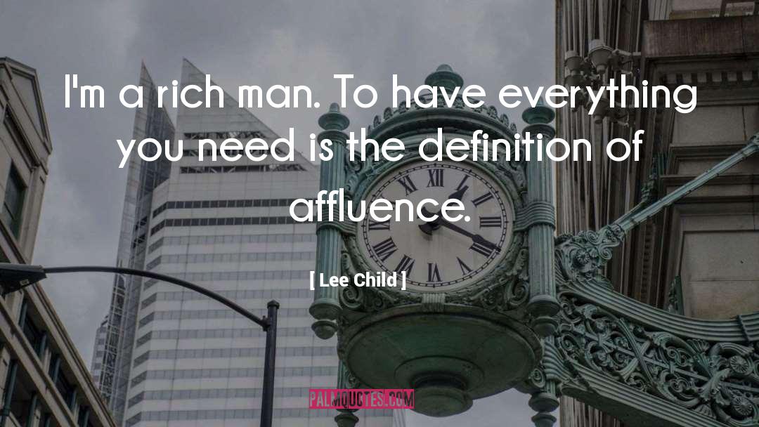 Affluence quotes by Lee Child