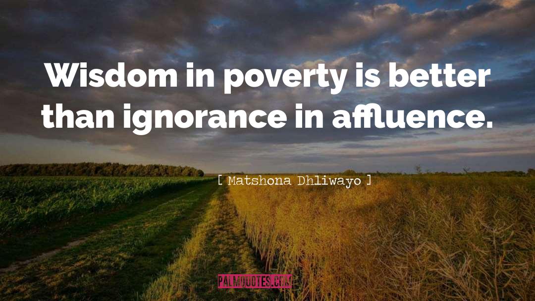 Affluence quotes by Matshona Dhliwayo