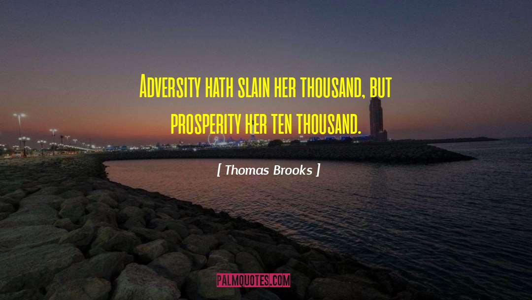 Affluence quotes by Thomas Brooks