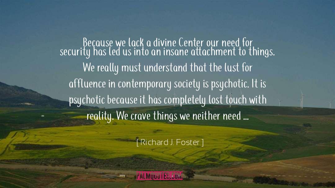 Affluence quotes by Richard J. Foster