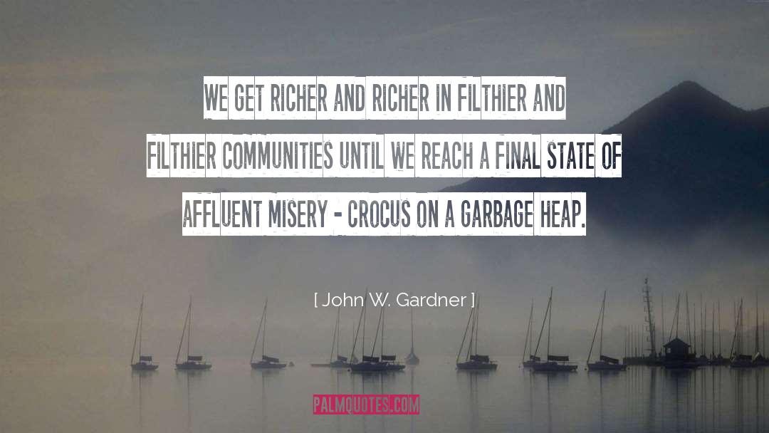 Affluent quotes by John W. Gardner