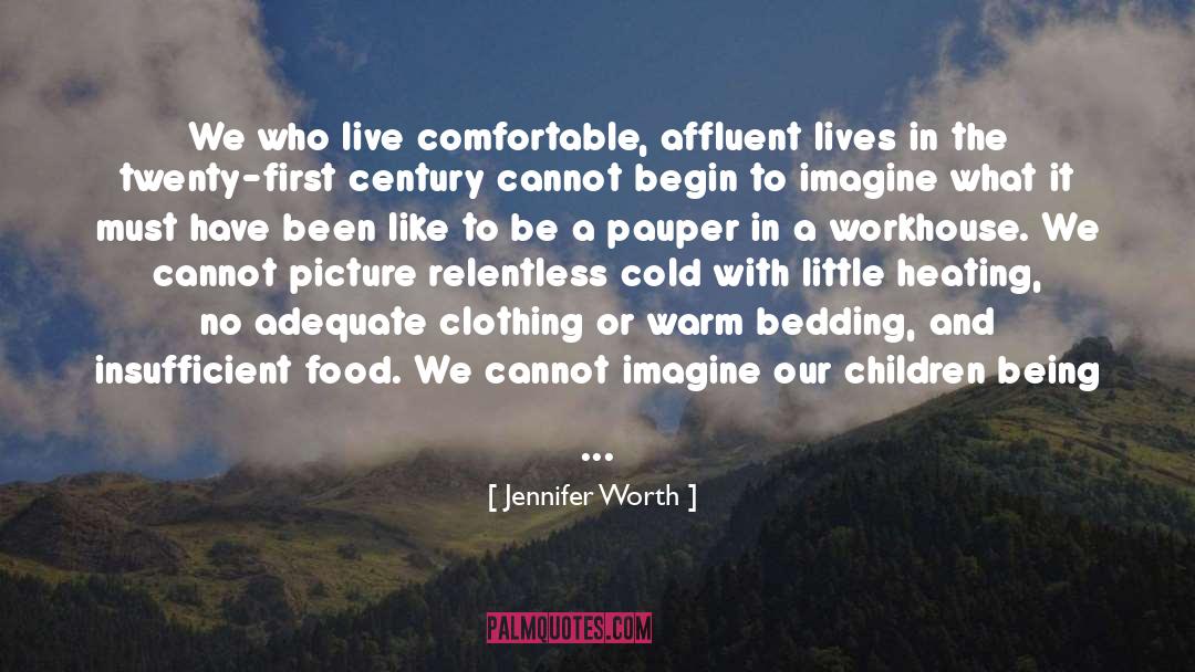 Affluent quotes by Jennifer Worth