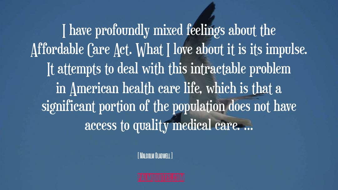 Affordable Care Act quotes by Malcolm Gladwell
