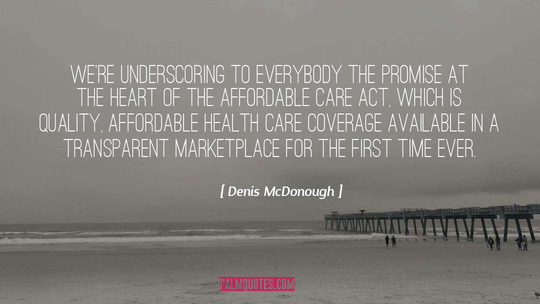 Affordable Health Care quotes by Denis McDonough