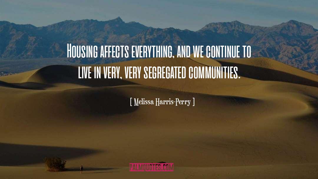 Affordable Housing quotes by Melissa Harris-Perry