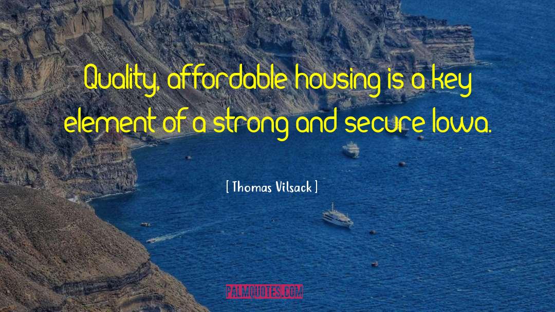 Affordable Housing quotes by Thomas Vilsack