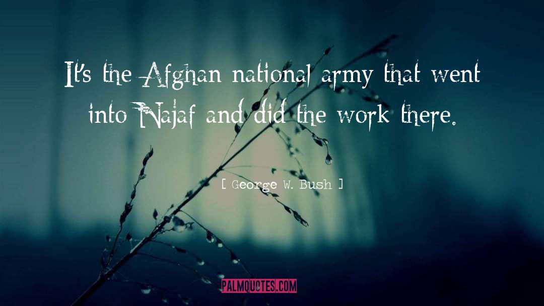 Afghan quotes by George W. Bush