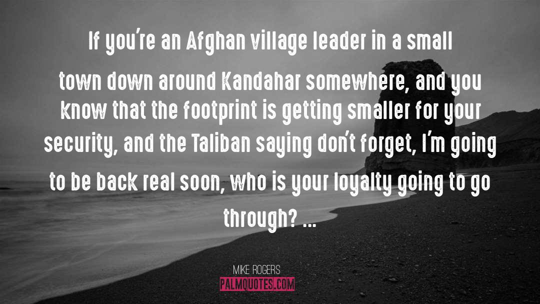 Afghan quotes by Mike Rogers