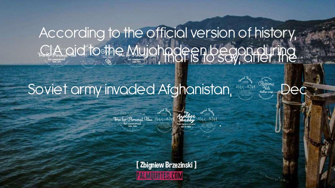 Afghanistan quotes by Zbigniew Brzezinski