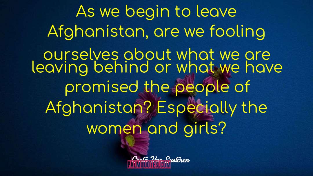 Afghanistan Refugees quotes by Greta Van Susteren