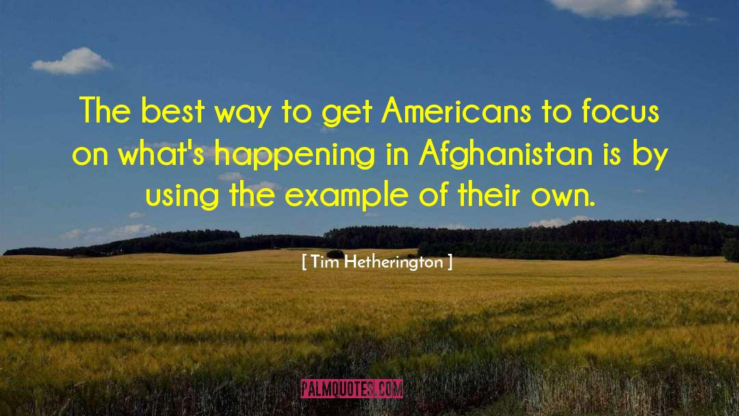 Afghanistan Refugees quotes by Tim Hetherington