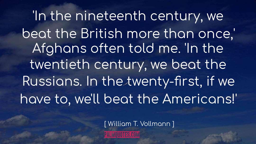 Afghans quotes by William T. Vollmann