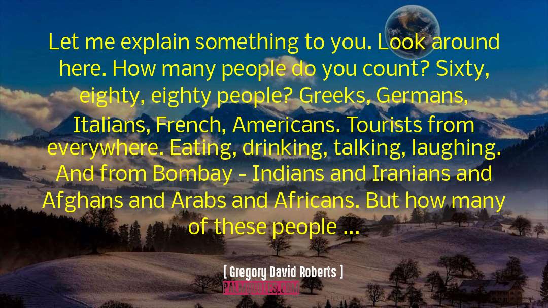 Afghans quotes by Gregory David Roberts