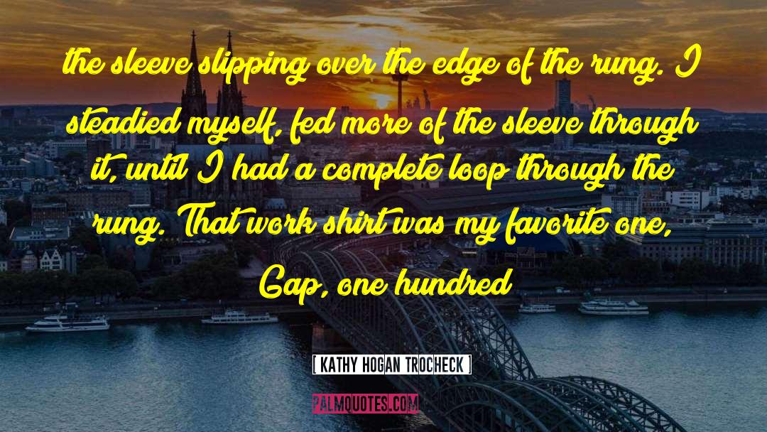 Afi One Hundred quotes by Kathy Hogan Trocheck