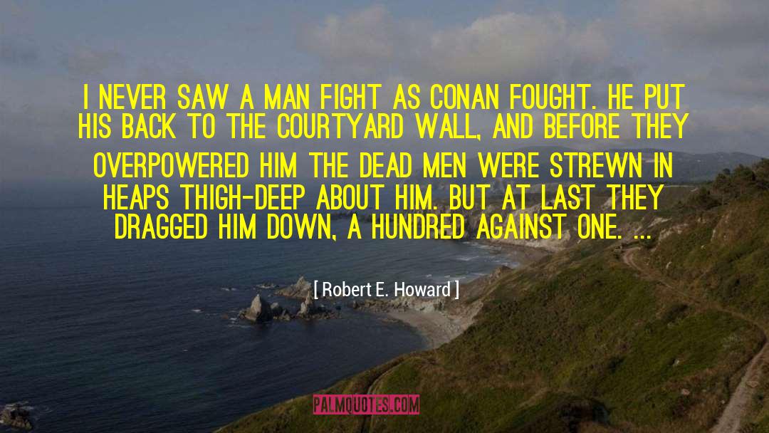 Afi One Hundred quotes by Robert E. Howard