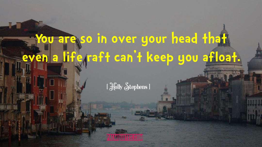 Afloat quotes by Holly Stephens