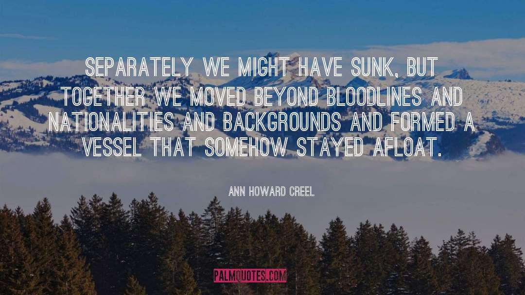 Afloat quotes by Ann Howard Creel