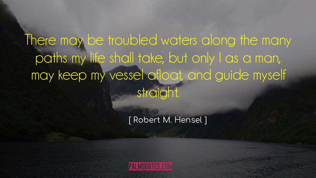 Afloat quotes by Robert M. Hensel