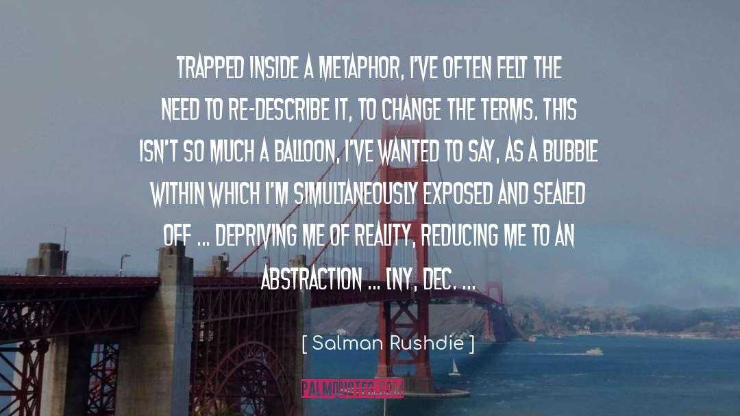 Afraid Of Change quotes by Salman Rushdie