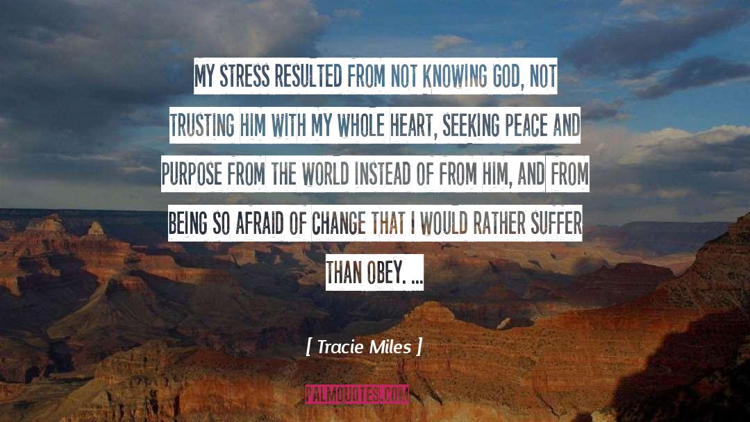Afraid Of Change quotes by Tracie Miles
