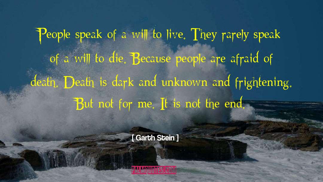 Afraid Of Death quotes by Garth Stein