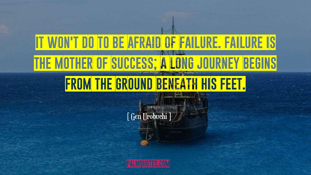 Afraid Of Failure quotes by Gen Urobuchi