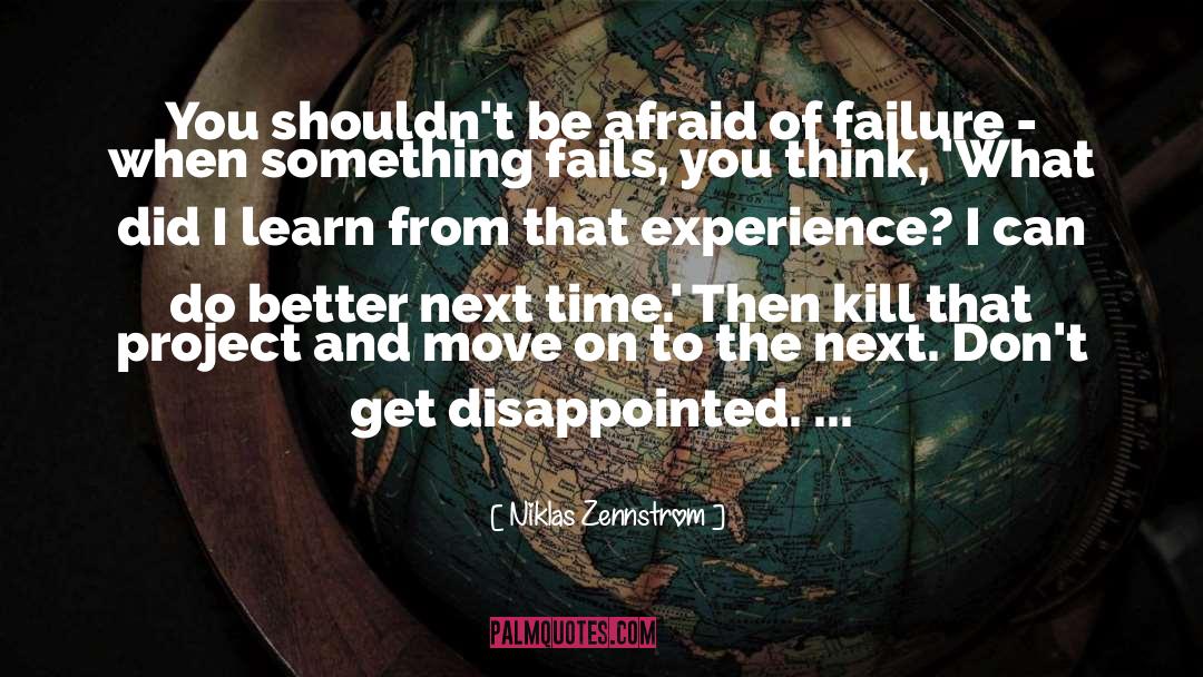 Afraid Of Failure quotes by Niklas Zennstrom