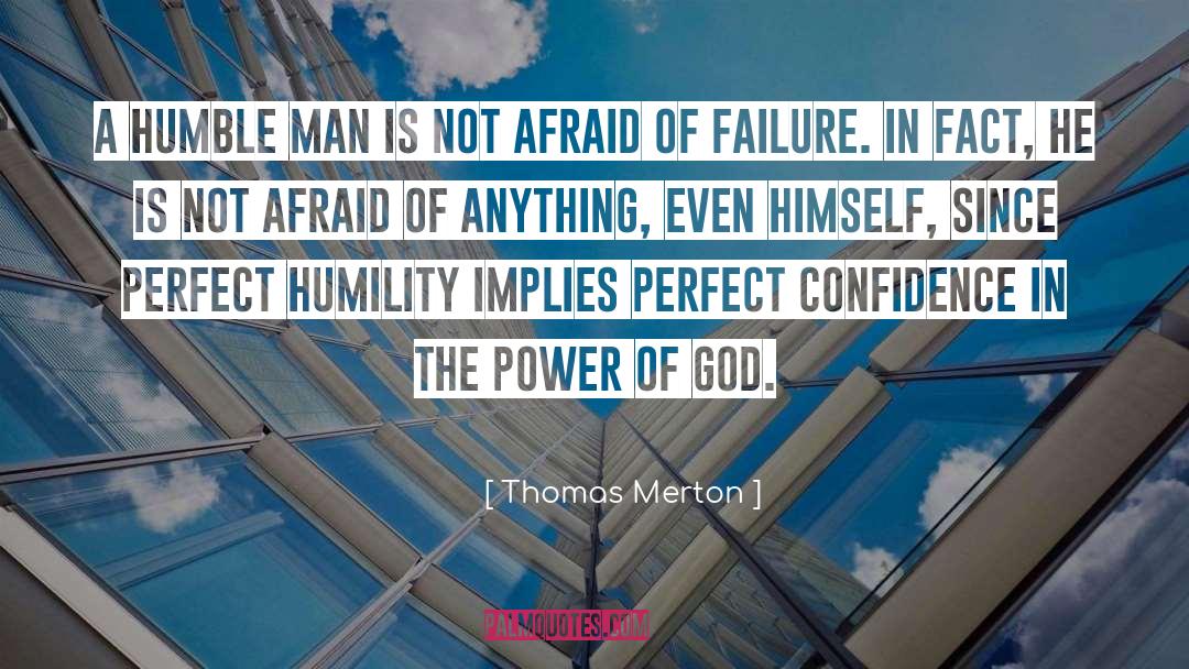 Afraid Of Failure quotes by Thomas Merton