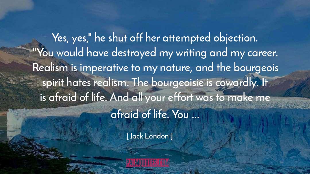 Afraid Of Life quotes by Jack London