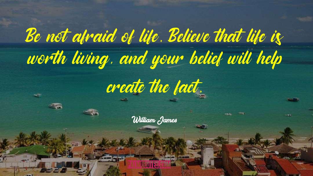 Afraid Of Life quotes by William James
