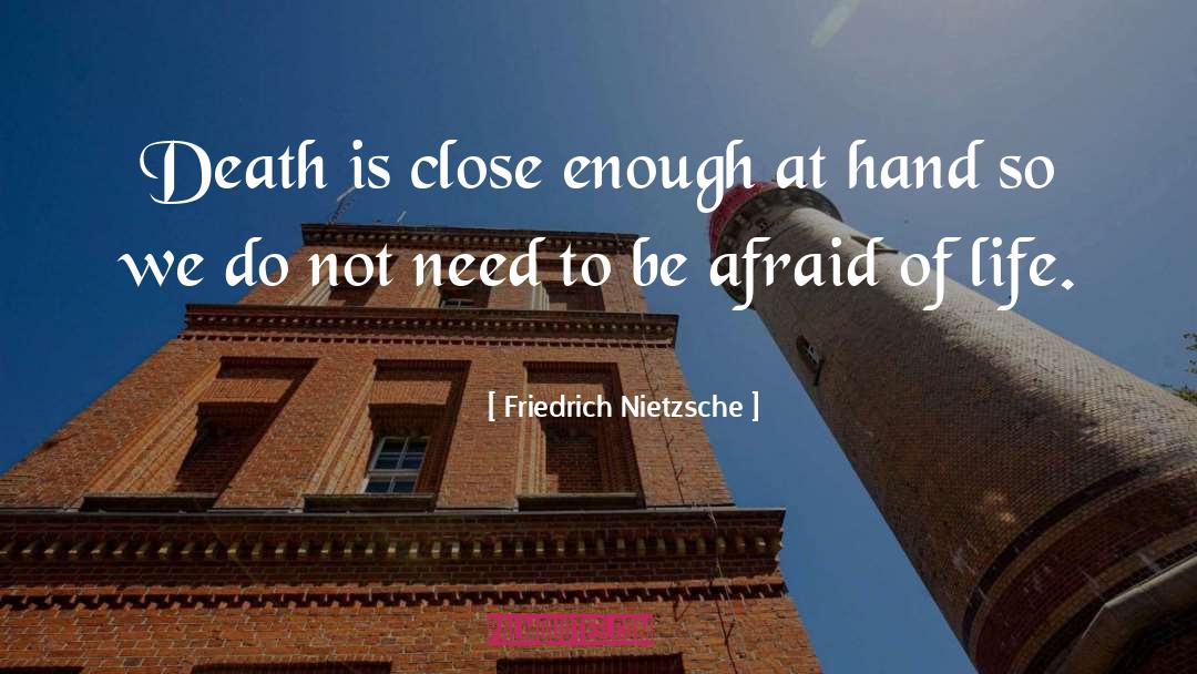 Afraid Of Life quotes by Friedrich Nietzsche